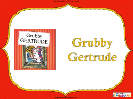 Grubby Gertrude Powerpoint