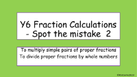 Multiplying and dividing fractions Spot the Mistake