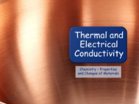 Thermal and Electrical Conductivity - Presentation