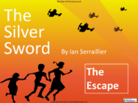 The Silver Sword - Lesson 1 - The Escape PowerPoint
