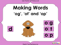 Making Words - 'og', 'ot' and 'op' - PowerPoint