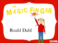 The Magic Finger - Lesson 1: Roald Dahl - PowerPoint