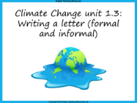 Climate Change - Unit 3 - Letter Writing - Formal and Informal PowerPoint