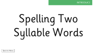 Spelling Two Syllable Words - Presentation 