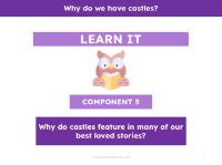 Why do castles feature in many of our best loved stories? - Presentation
