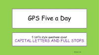 Capital Letters and Full Stops SATs Style Questions