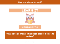 Why have so many cities been created close to a river? - Presentation