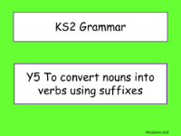 Converting Nouns to Verbs by Adding Suffixes Presentation