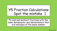 Adding and subtracting fractions Spot the Mistake