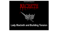 11. Lady Macbeth and building tension