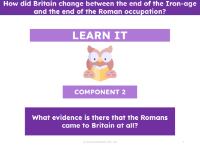 What evidence is there that the Romans came to Britain at all? - Presentation