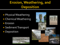Weathering, Erosion, and Deposition - Student Presentation