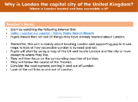 Where is London located and how accessible is it? - Teacher notes