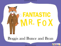 Fantastic Mr Fox - Lesson 2 - Boggis and Bunce and Bean PowerPoint