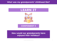 How would our grandparents have enjoyed their holidays? - Presentation