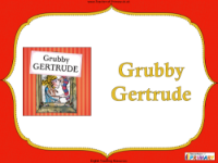 The Worlds Worst Children - Lesson 3 - Grubby Gertrude PowerPoint